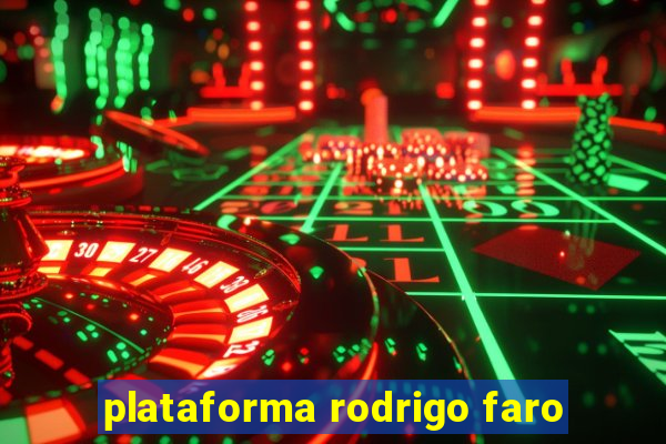 plataforma rodrigo faro